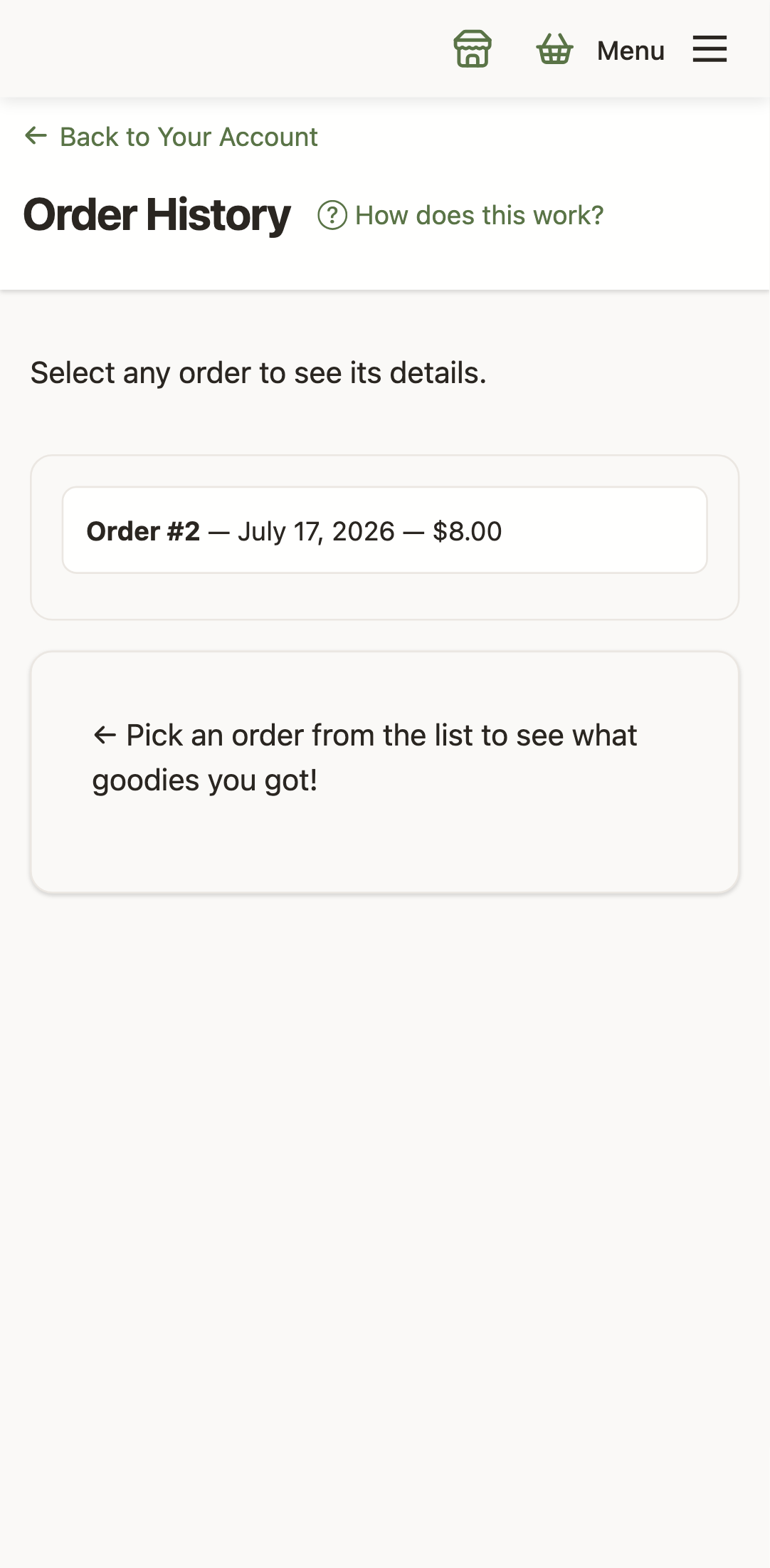 The Order History page on a phone: your orders in a single-column list, with a prompt to pick one to see its details.